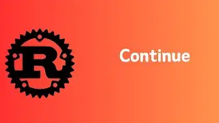 Rust | Continue keyword in a Loop | Tutorial 031