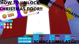 NEW SCIENCE SIMULATOR CHRISTMAS UPDATE!! HOW TO UNLOCK THE DOOR!! | Science Simulator | Roblox