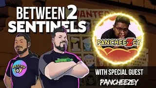 Between 2 Sentinels &ndash; Episode 129 | Pancheezy Returns! SDCC Reveals & Live Stream Wizardry
