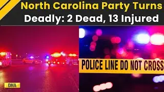 Mass Shooting At North Carolina Party Leaves 2 Dead, 13 Injured | North Carolina Party Shooting
