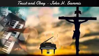 MARIO CESAR - TRUST AND OBEY (JOHN H. SAMMIS)