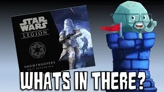 What's In There? Star Wars Legion Snowtroopers Unit Expansion with Sam Healey