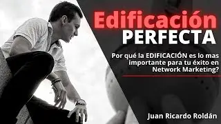 &iquest;C&oacute;mo EDIFICAR profesionalmente en Mercadeo en Red y por qu&eacute; es tan importante? Juan Ricardo Rold&aacute;n
