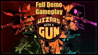 Wizard with a Gun Full Demo Gameplay No Commentary