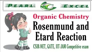 Rosenmund and Etard Reaction (Organic Chemistry)