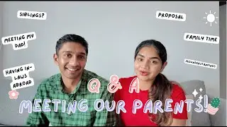 MEETING THE PARENTS! | RELATIONSHIP Q&A | PART 2