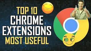 My Top 20 Chrome Extensions that will help you Forever in your whole life!|And I personally use them