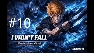 ⚔️ Ichigo Becomes a Soul Reaper &mdash; The Beginning of a Legend | Bleach: Rebirth of Souls⚔️ | Part 10