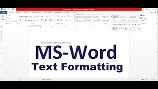 Microsoft Word Tutorial For Beginners (Text Formatting) - Part 1