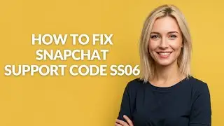 HOW TO FIX SNAPCHAT SUPPORT CODE SS06 - Julia'sTutorials
