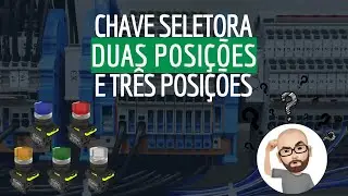🛠 CHAVE SELETORA 2 E 3 POSIÇÕES: QUAL ESCOLHER?  - COMANDOS ELÉTRICOS - AULA COMPLETA