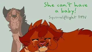 She can&rsquo;t have a baby! // Squirrelflight PMV