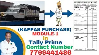 (KAPPAS PURCHASE MODULE-1 IN TALLY PRIME ) COTTON GINNING & PRESSING FACTORY  MODULE  IN TALLY PRIME