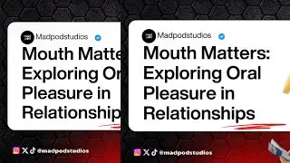 MOUTH MATTERS (EXPLORING ORAL PLEASURE IN RELATIONSHIPS