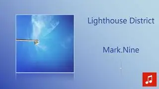 Mark.Nine - Lighthouse District