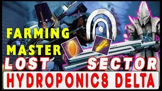 Destiny 2 Farming Enhanced Core & Prisms Master Hydroponics Delta Lost Sector Neomuna.WARLOCK Build!
