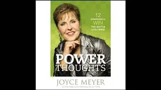 Power Thoughts: 12 Strategies for Winning the Battle of the Mind by Joyce Meyer | Full Audiobook