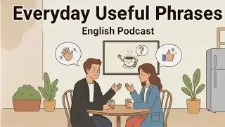 Essential English Phrases for Daily Conversation | Spoken English Practice