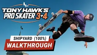 THPS 3+4 | Shipyard 100% Walkthrough | No commentary