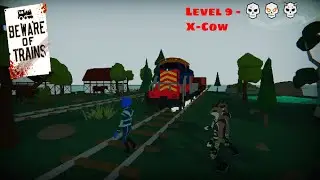 Beware of Trains - Level 9 - X-Cow - 3 Skulls - Train Crash Simulator Gameplay Playthrough