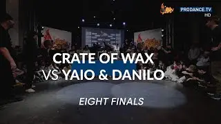 Crate of wax vs Yaio & Danilo |   EIGHTH FINALS | Like a bomb 2019
