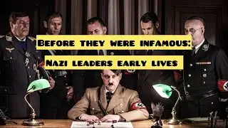 Before they were infamous: Nazi leaders early lives