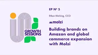 Building brands on Amazon and global commerce expansion | Perpetua Growth Sessions Podcast