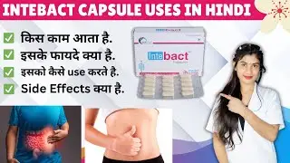 Intebact Capsule Uses in Hindi | Supports Gut Health | Kaise Use Kare | Fayde | Side Effects  💊 ✅
