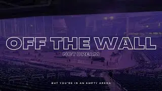 NCT DREAM - Off The Wall | 🎧 But you're in an empty arena