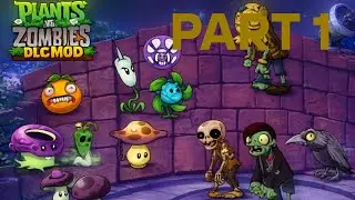 Plants Vs Zombies DLC Mod Gameplay Walkthrough Part 1