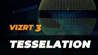 Vizrt Tesselation Setting