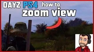 DAYZ PS4 Как масштабировать прицеливаться и смотреть