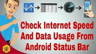 Check Internet Speed And Data Usage On Android Status Bar