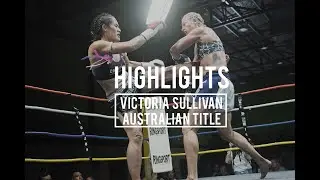 Highlights: Victoria Sullivan Australian Title