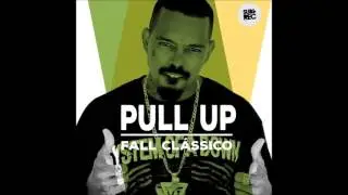 Fall Cl&aacute;ssico - Pull Up [ Dancehall Brasil ]