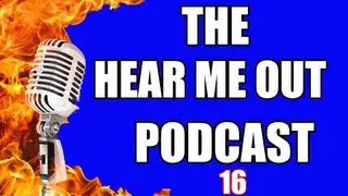 The Hear Me Out Podcast: Episode # 16 - featuring Tjack10101 (What we've learned on Youtube)