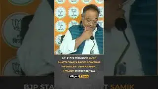 BJP State President Samik Bhattacharya raises concerns over 'Silent Demographic Invasion' in WB