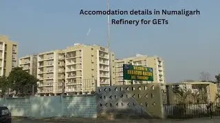 Numaligarh Refinery Accomodation facilities for GETs| Townships and related informaton in Hindi|