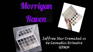 GRWM: Jeffree Star Cremated vs VE Cosmetics Grimoire Palette | Morrigan Raven
