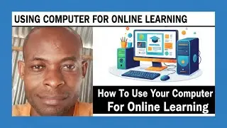 How To Use Your Computer For Online Learning | Exploring Smart Computer Use For Virtual Education