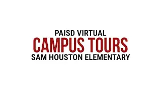 Virtual Campus Tours | Sam Houston Elementary
