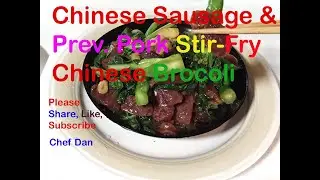 Twice-Cooked Chinese Sausage, Preserved Pork Stir-Fry Chinese Broccoli,腊肉腊腸炒芥兰