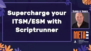 Supercharge your ITSM/ESM with Scriptrunner for Jira&nbsp;| 6th Meta-Inf Atlassian Day