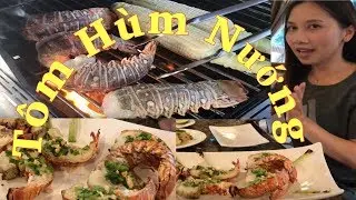 Tôm Hùm Nướng Mở Hành Ngon Khó Cưỡng - Eating Giant Lobsters - Cuộc Sống ở Mỹ