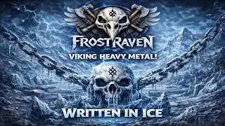 Ice Writes the Sentence – Thrash Viking Heavy Metal – FrostRaven