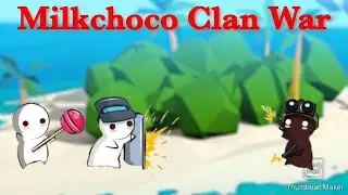 Milkchoco Clan War #Milkchoco