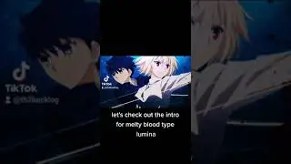 MELTY Blood type lumina intro! #meltybloodtypelumina #meltyblood #meltybloodgame #anime #fgc