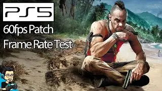FarCry 3 - 60fps Patch - PS5 Framerate Test