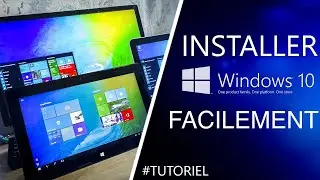 Comment Installer Windows 10 Facilement ?! - Tutoriel de A &agrave; Z