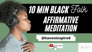 10 Minute Guided Black Folk Meditation